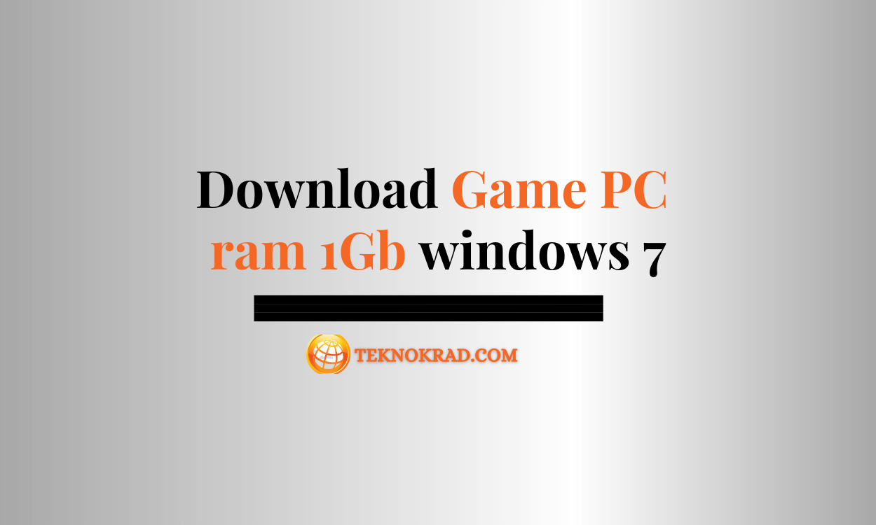 download game pc ram 1gb windows 7